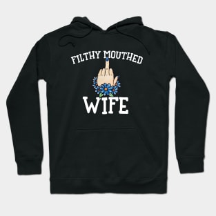 Filthy Mouthed Wife Hoodie